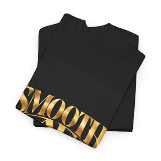 Smooth AF T shirt